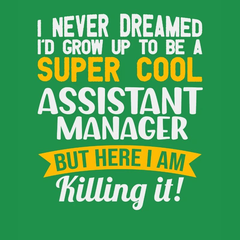 I have never had an assistant manager for a lusti