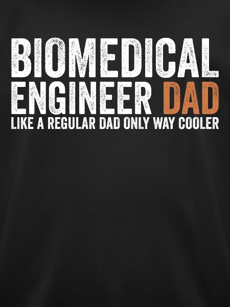 Father - Biomedical Engineer