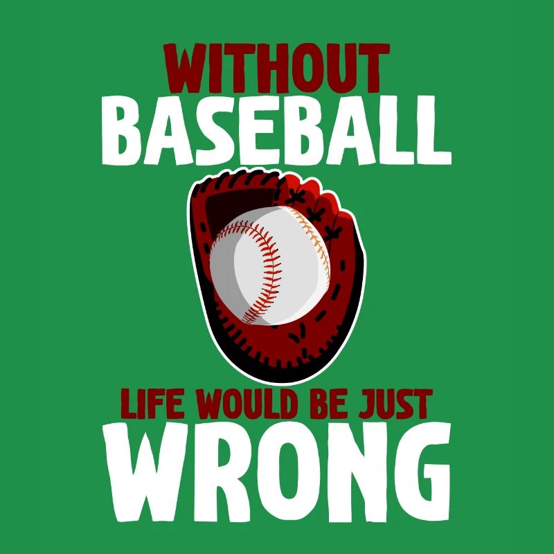 Sans le baseball, la vie serait tout simplement mauvaise 2