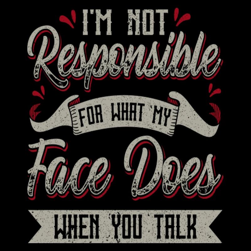 Je ne suis pas responsable de ce que mon visage fait quand vous