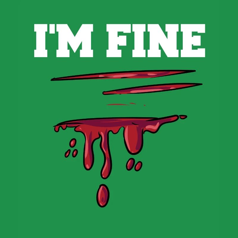 Mir geht es gut mit Blut Sarkastic Design