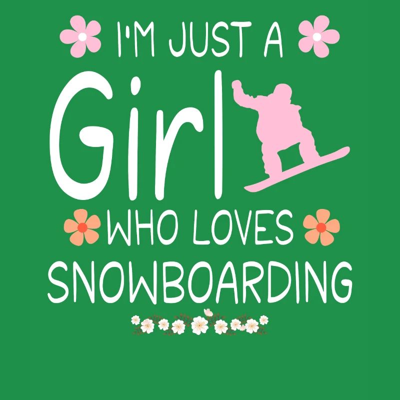 Ich bin nur ein Mädchen, das Snowboarden liebt