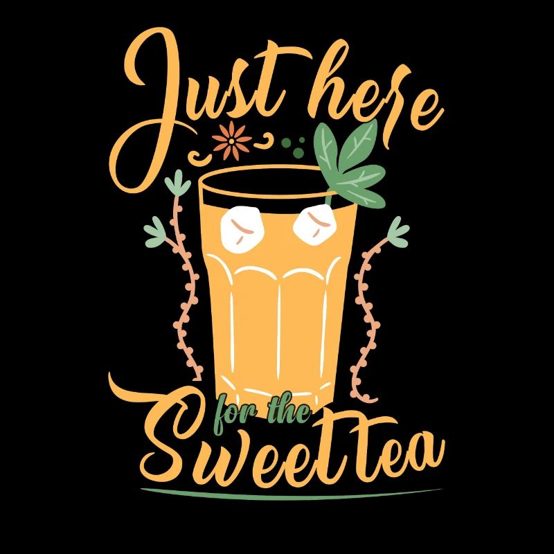 Here For The Sweet Tea
