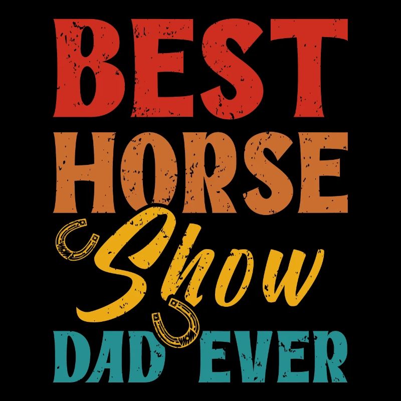 Bester Pferdshow Papa aller Zeiten