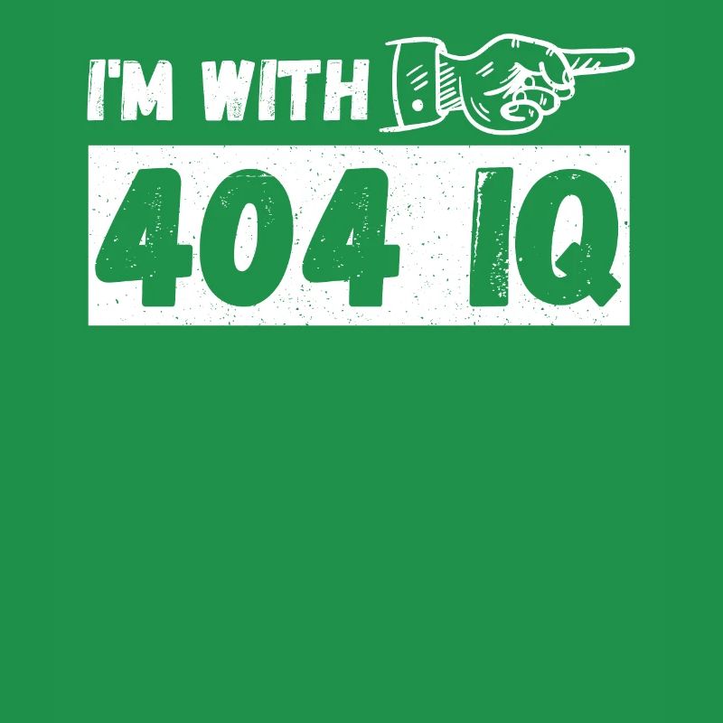 I'm with Stupid 404 Error Programmer Coding