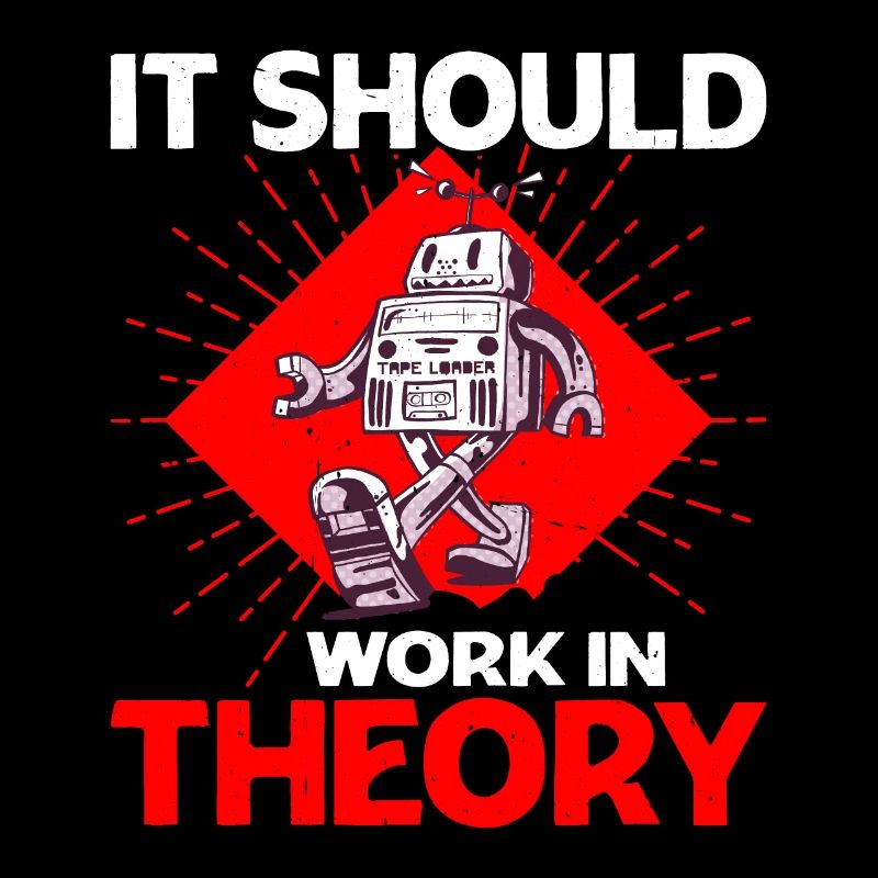 It Should Work In Theory 8