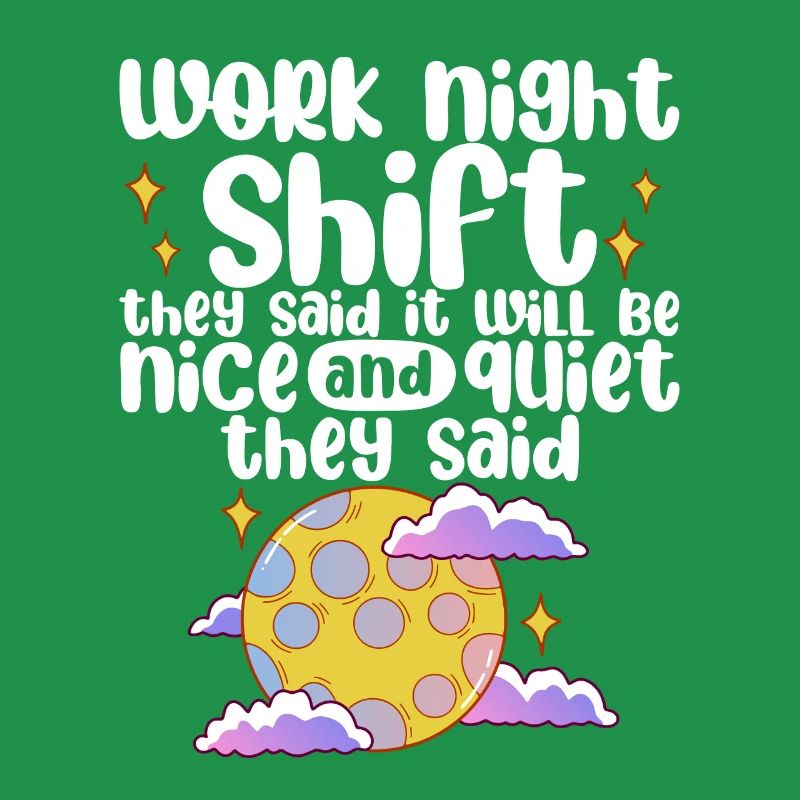 Work Night Shift They Said 4