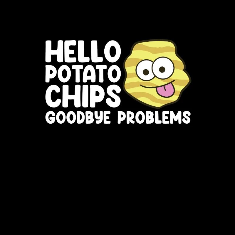 Hello Potato Chips Goodbye Problems Potato Chips