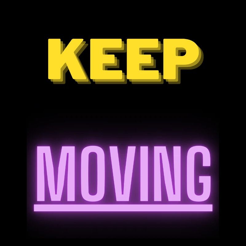 keep moving