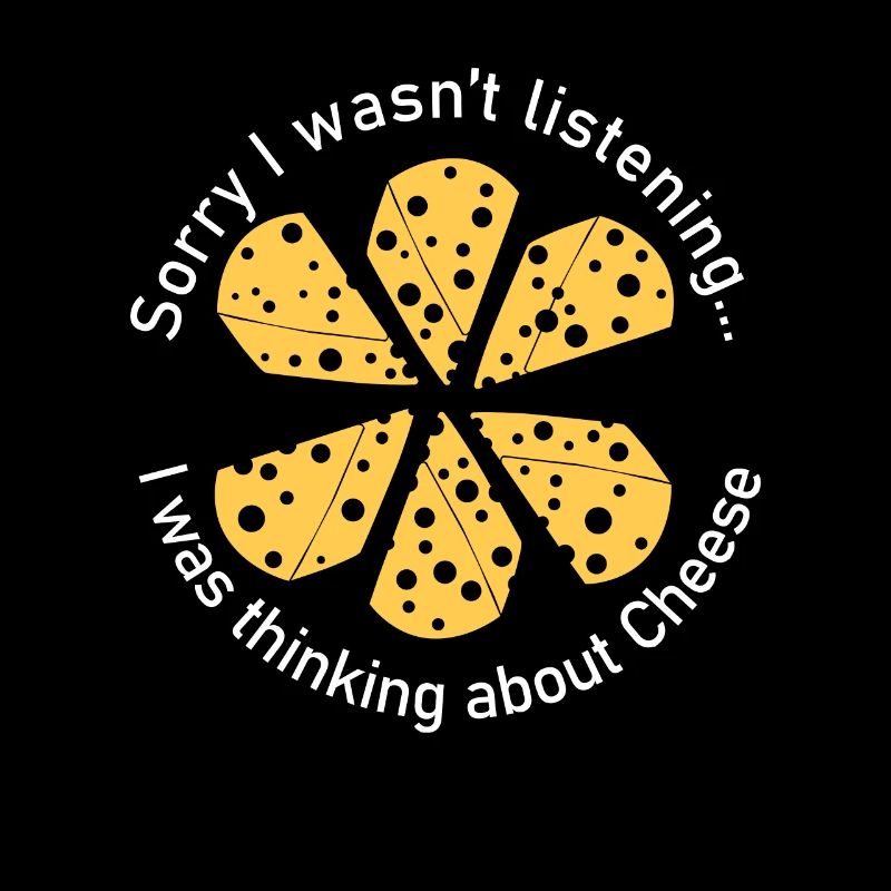Thinking About Cheese Cheesemaker Ironic Saying