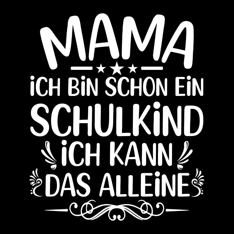 Mama ich bin schon ein Schulkind