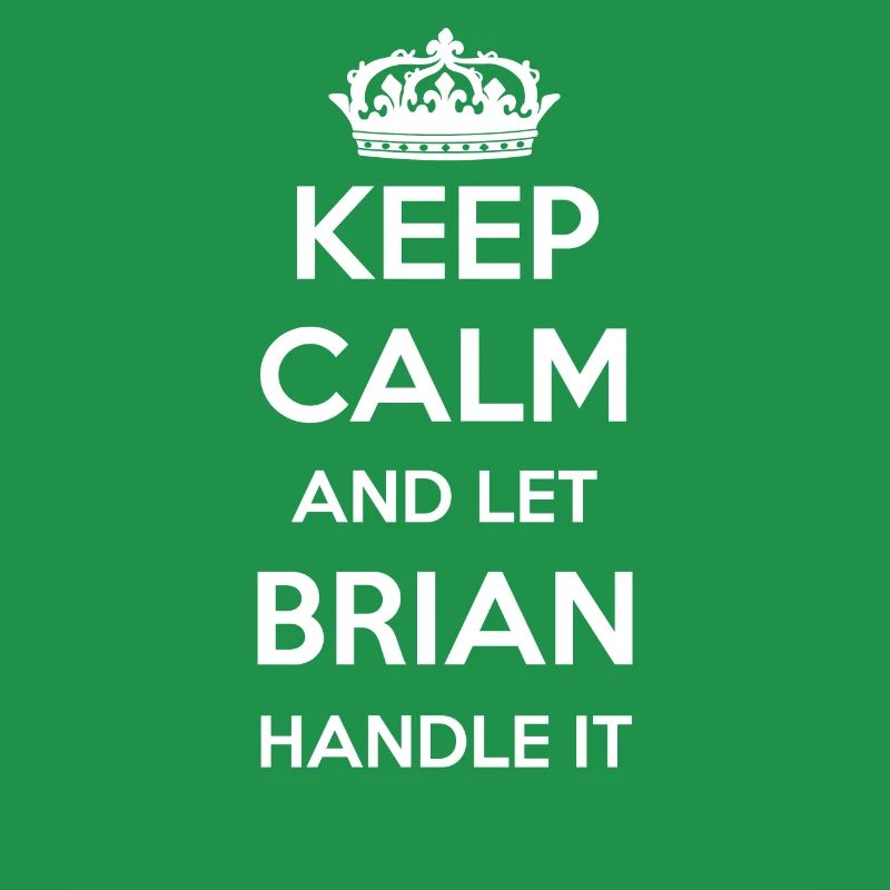Keep Calm Handle It - Prénom Nom Funny Brian