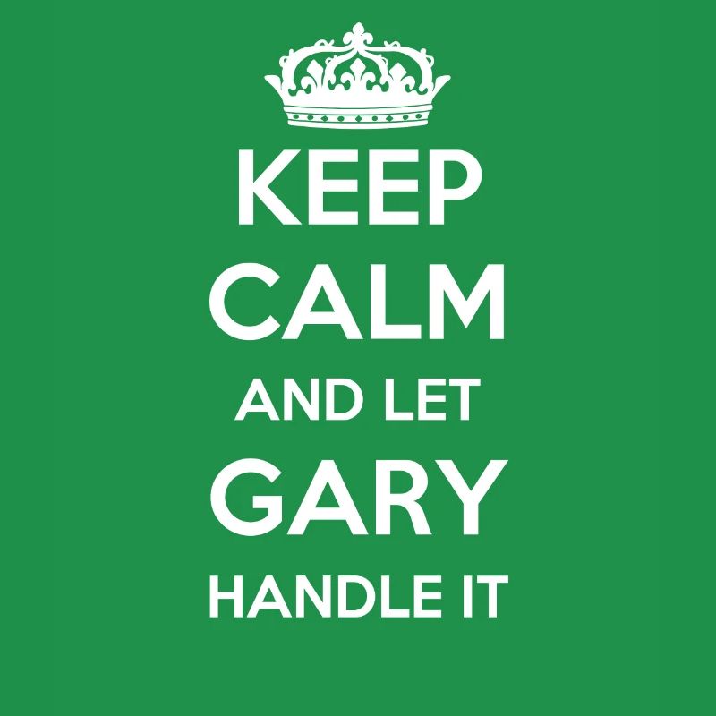 Keep Calm Handle It - Prénom Nom Drôle Gary