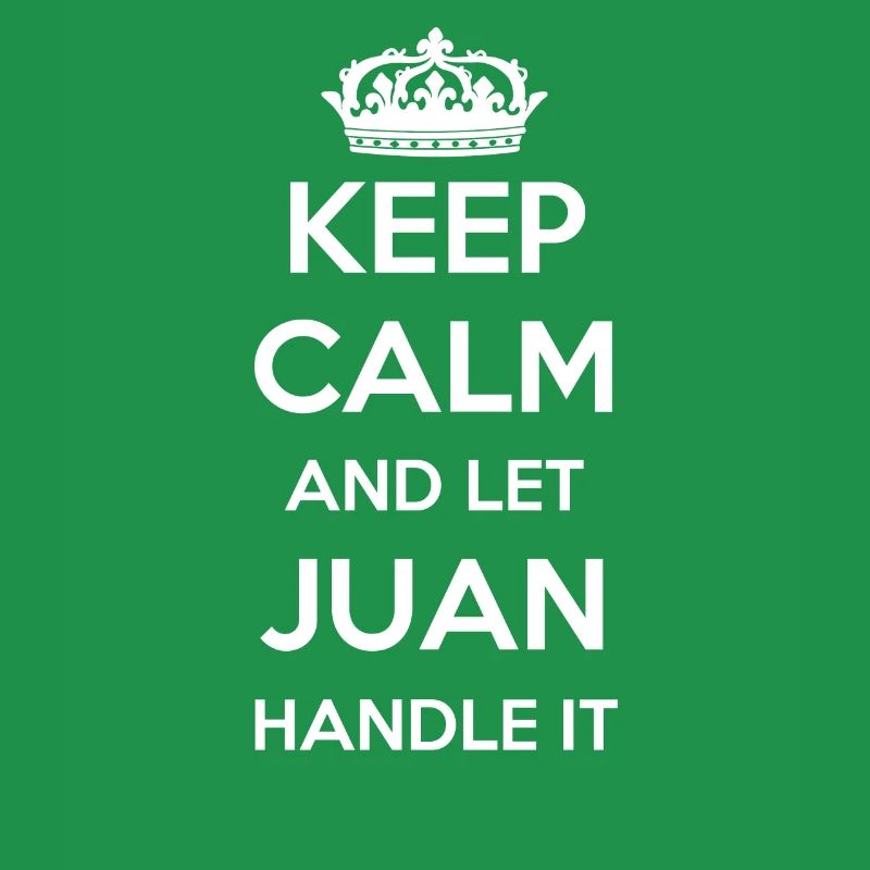 Keep Calm Handle It - First Name Name Funny Juan