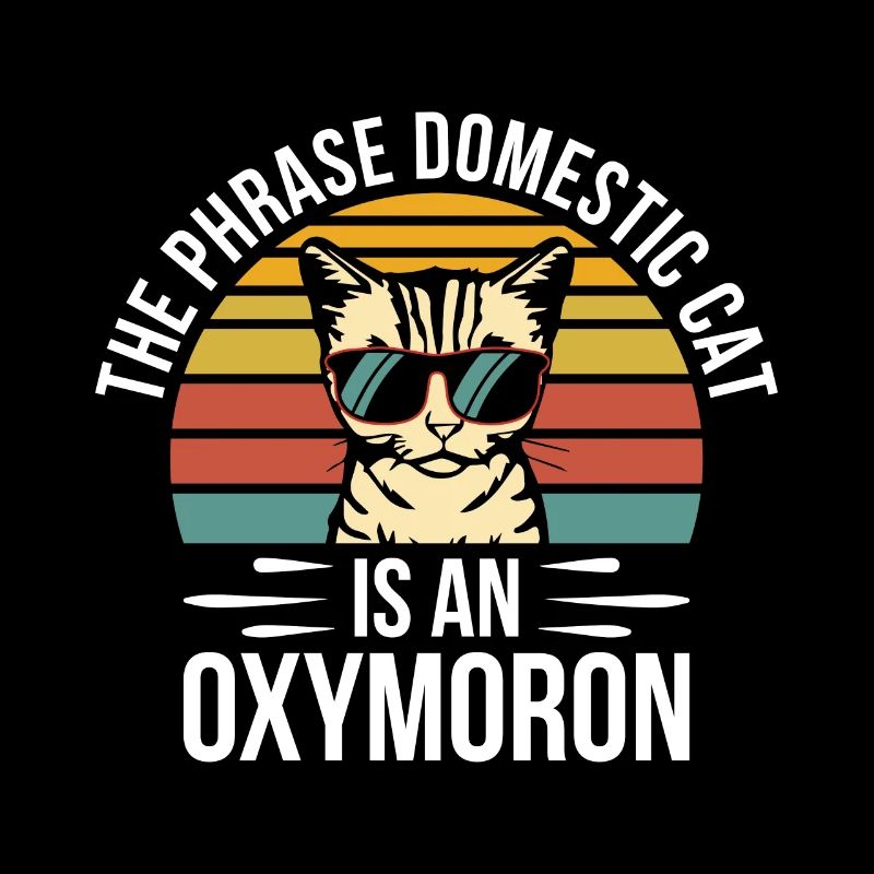 The phrase domestic cat is an oxymoron