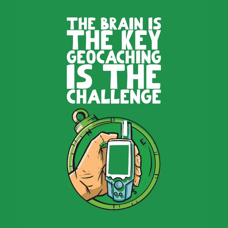 The brain is the key geocaching is the challenge