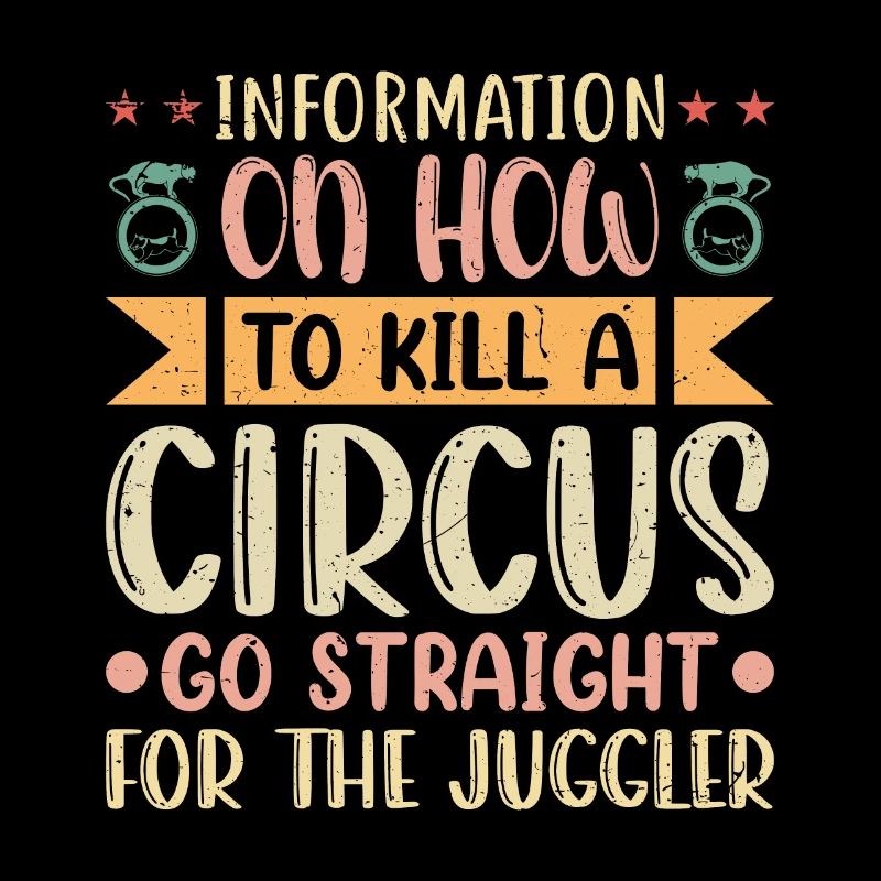 Information on how to kill a Circus