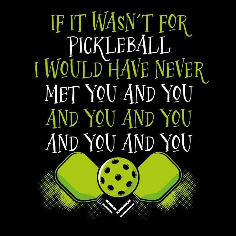 Si ce n’était pas pour le pickleball