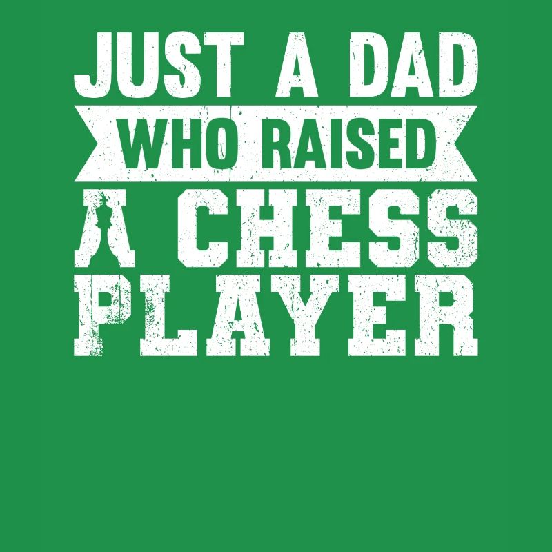 Just A Dad Who Raised A Chess Player
