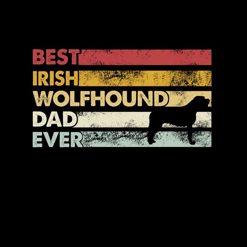Best Father Ever - Irish Wolfhound