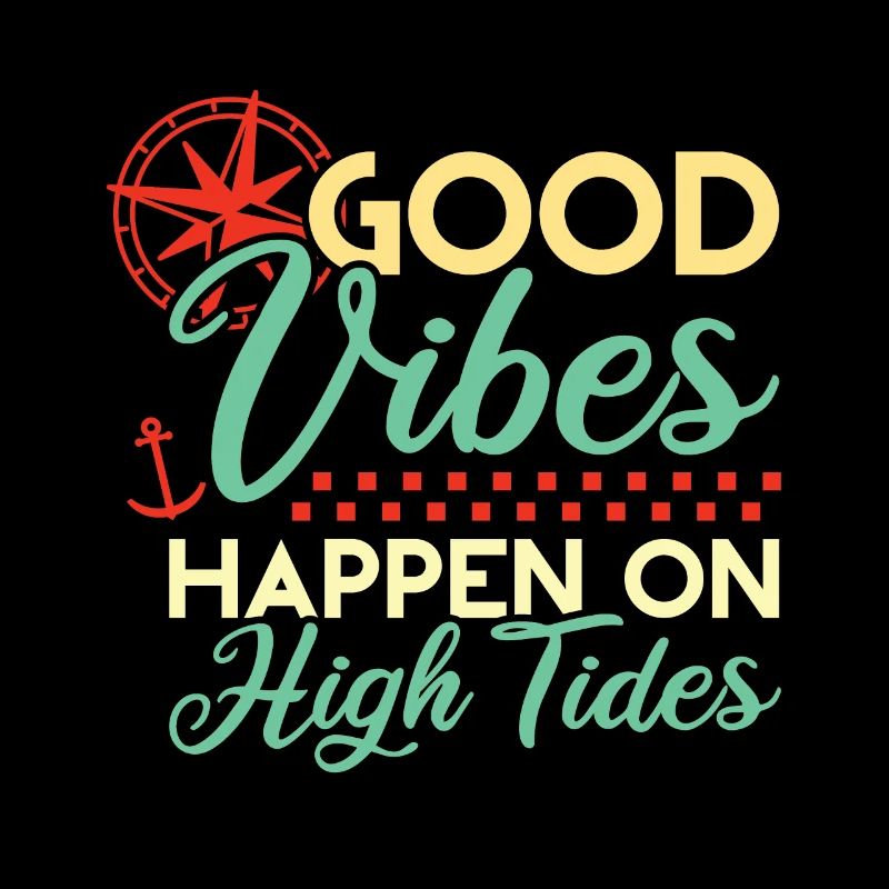 Good Vibes High Tides Boot Spruch