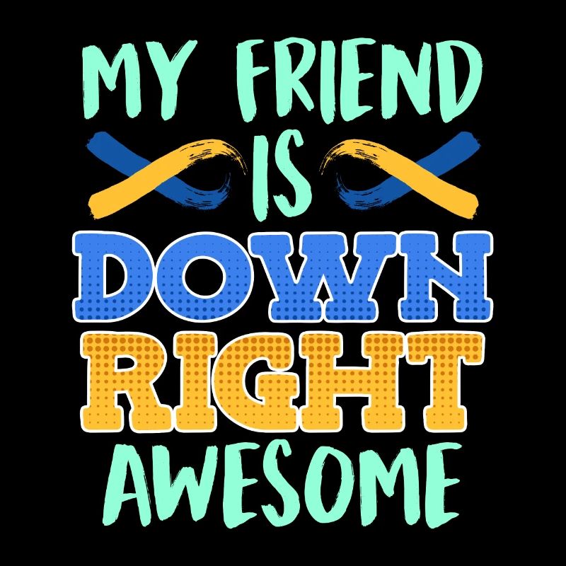 Down Syndrome Friend is Down Right Awesome