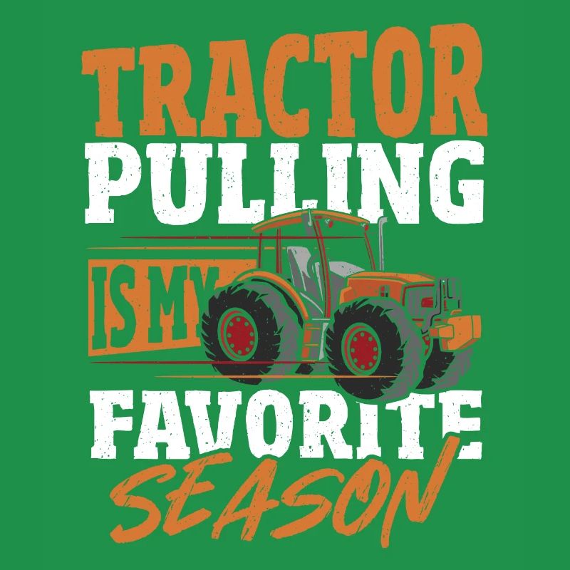 Tractor Pulling Is My Favorite Season Tractor