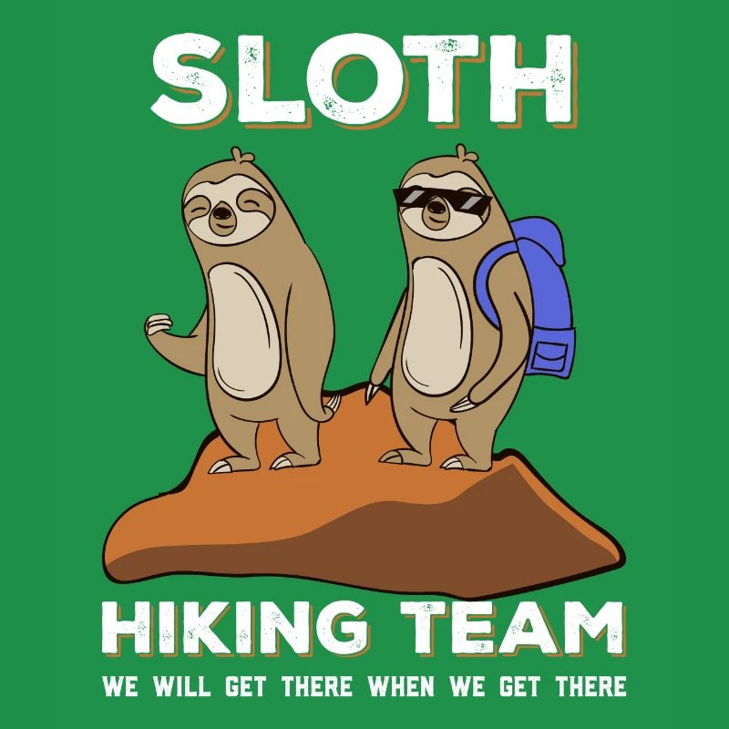 Sloth Hiking Team We arrive when we arrive