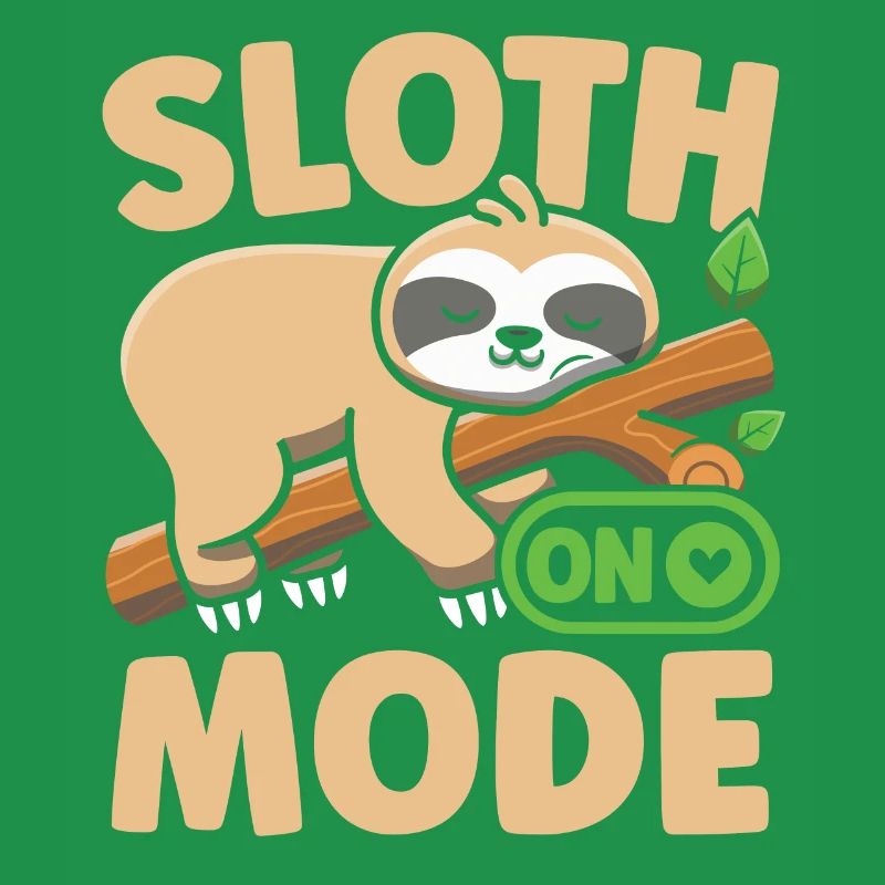 Cute Sloth Mode On Funny Lazy Sloth Sleeping