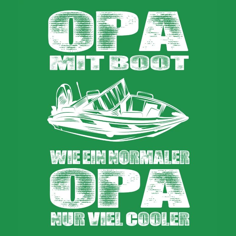 Opa Mit Boot Wie Ein Normaler Opa Nur Cooler