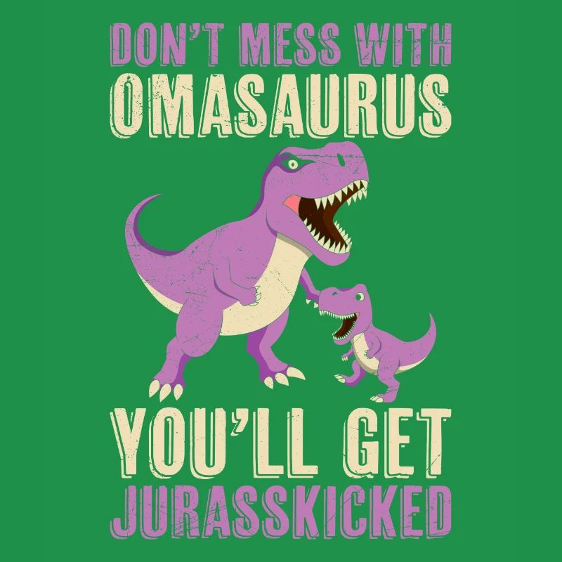 Oma Dont mess with Omasaurus Großmutter Dino