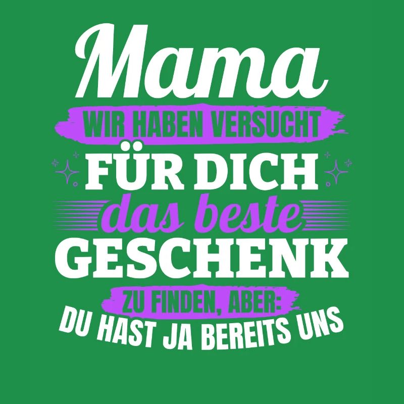 Lustiger Muttertag Spruch hast ja bereits uns