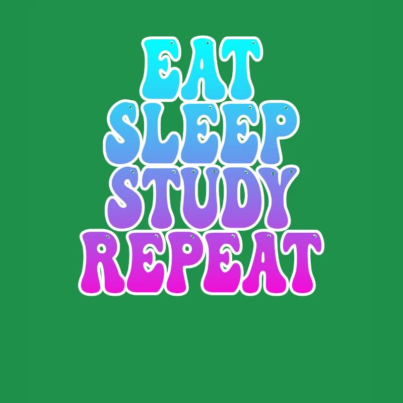 Eating Sleeping Studying