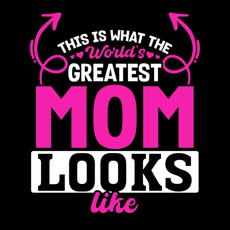 So sieht die beste Mama der Welt aus - Muttertag