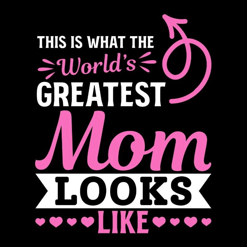 So sieht die beste Mama der Welt aus - Muttertag