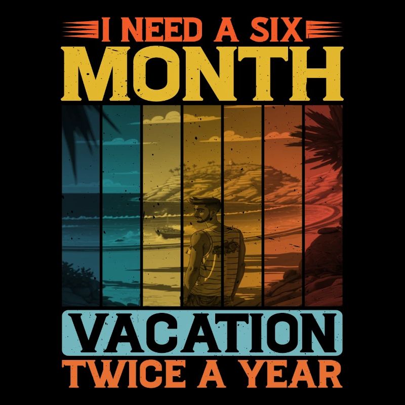 Ho bisogno di una vacanza di sei mesi, due volte l'anno 2