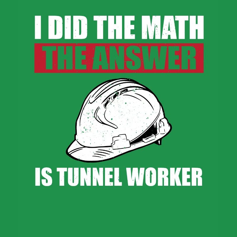 Lustiger Tunnelarbeiter-spruch