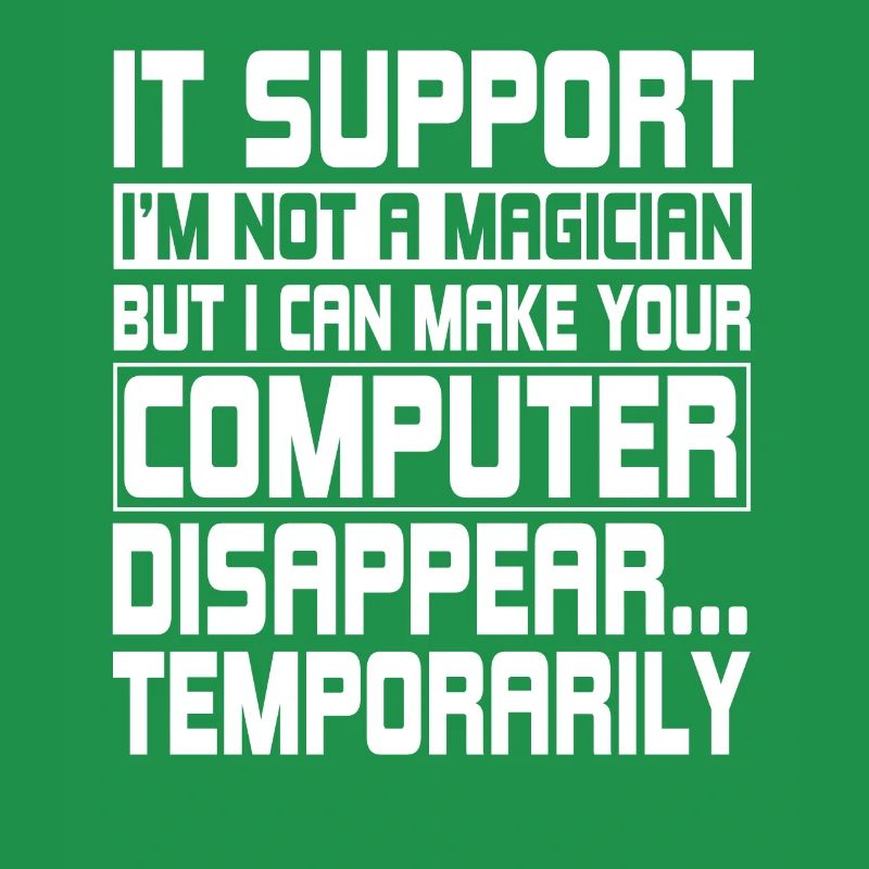 Funny IT Support Computer Engineer