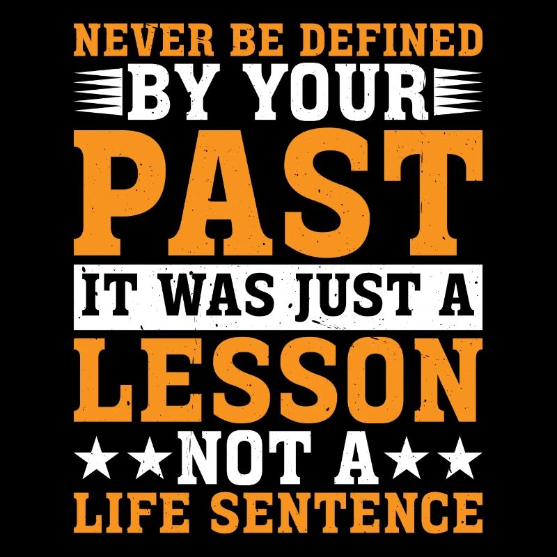 Never Be Defined By Your Past 2