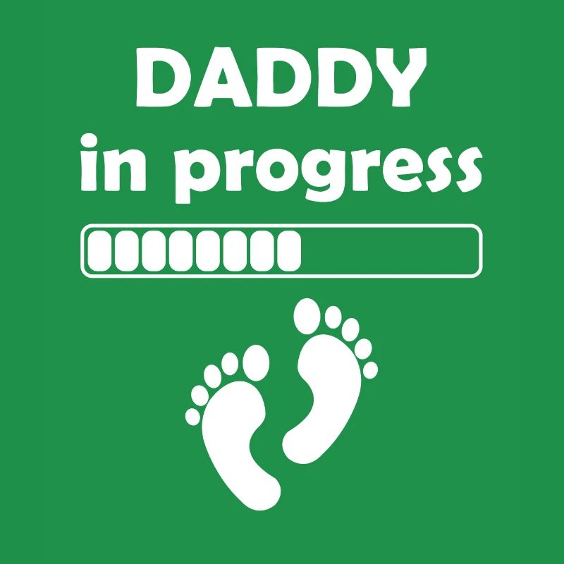 Daddy to be - Daddy In Progress