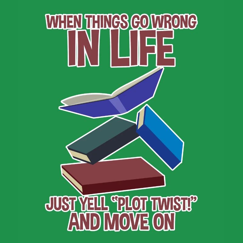 When Things Go Wrong In Life Just Yell Plot Twist2