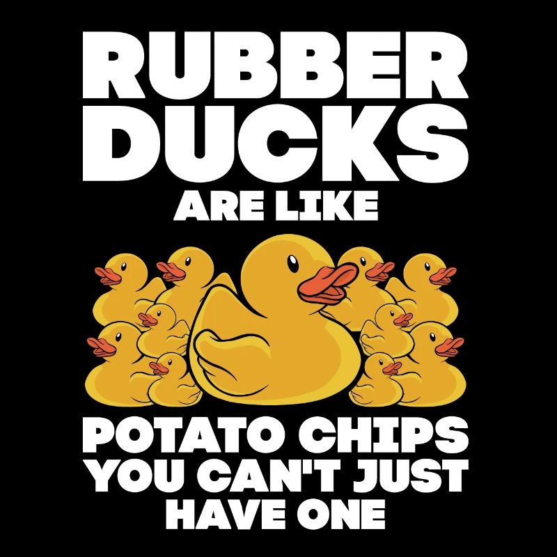 Rubber Ducks Are Like Potato Chips Funny Duckie Du