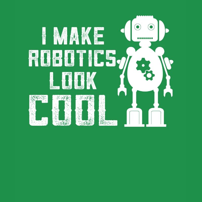 I Make Robotics Look Cool - Artificial Intelligenc