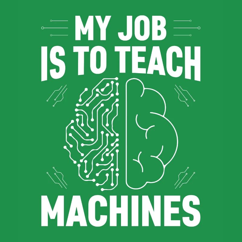 Mon travail consiste à enseigner les machines - Machine Learning AI