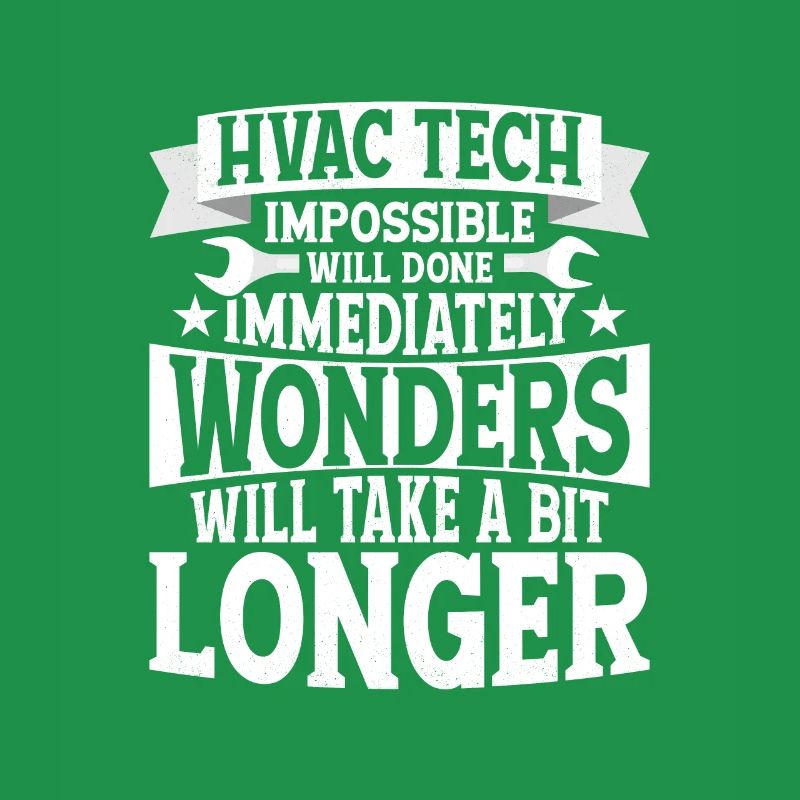 HVAC Tech Impossible Will Done Technician Installe