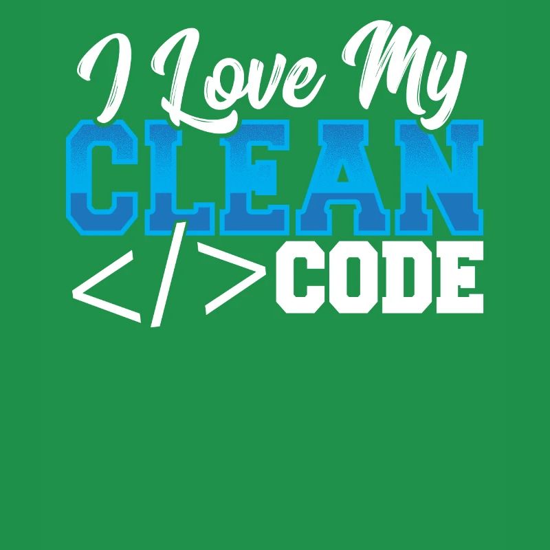 Programming I Love My Clean Code Web Developer