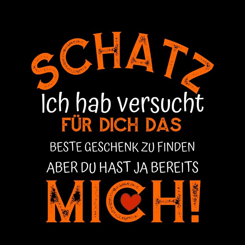 Schatz, das beste Geschenk bin ICH, witziges Shirt