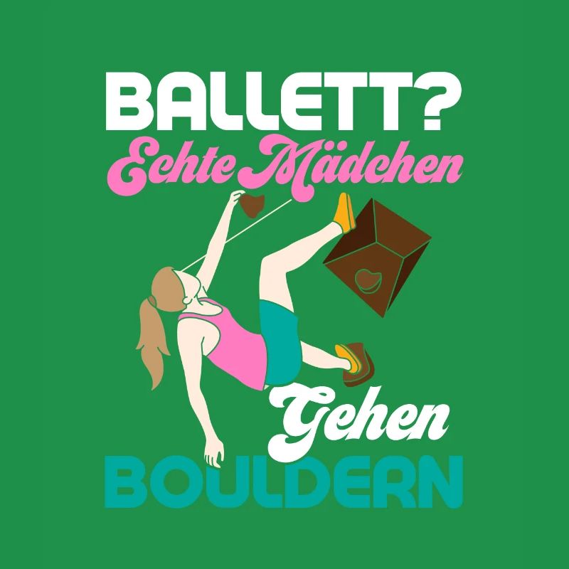 Ballett? Echte Mädchen gehen Bouldern Boulder Klet
