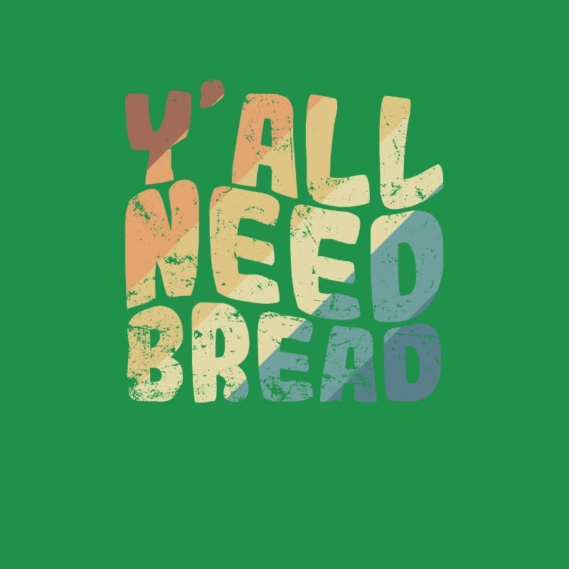 Y'all Need Bread Bäcker Backware