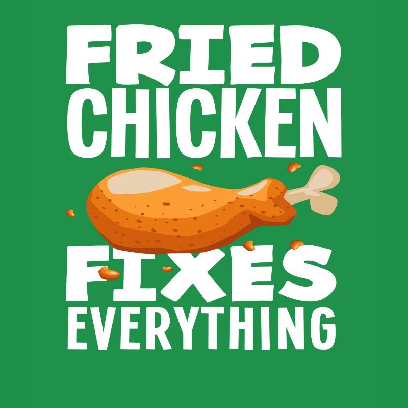 Fried Chicken Solves All Problems